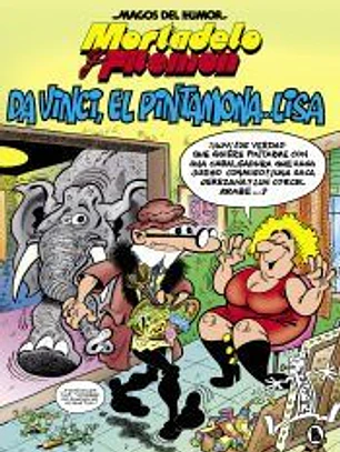Mortadelo y Filemón. Da Vinci, el pintamona... Lisa (Magos del Humor 198)