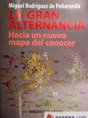La gran alternancia. Hacia un nuevo mapa del conocer