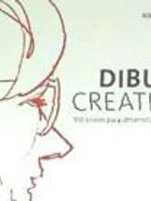 Dibujo creativo - 100 trucos para desarrollar tu talento