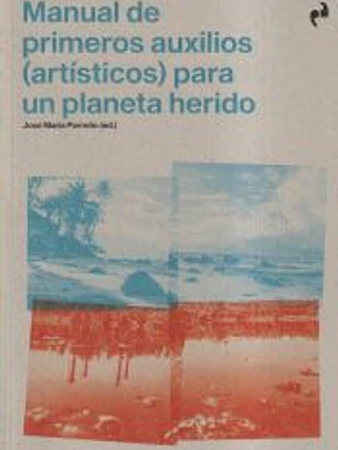 MANUAL DE PRIMEROS AUXILIOS PARA UN PLANETA HERIDO