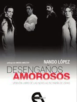Desengaños amorosos: Versión libre de las novelas de María de Zayas