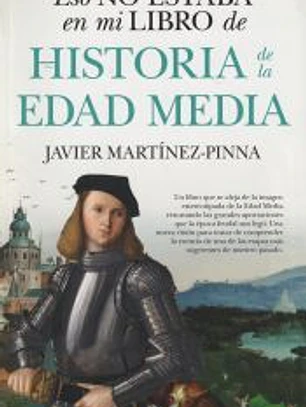 ESO NO ESTABA EN MI LIBRO DE HISTORIA DE LA EDAD MEDIA