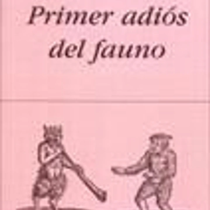 Primer adiós del fauno 1