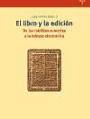 El libro y la edición: De las tablillas sumerias a la tableta electrónica
