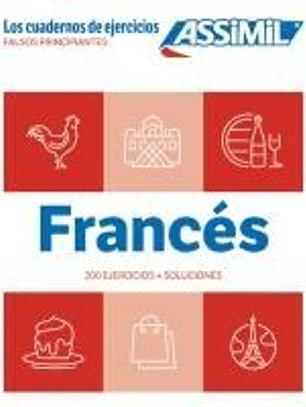 Cuaderno Ejercicios Frances Falsos Principiantes