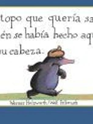 El topo que quería saber quién se había hecho aquello en su cabeza