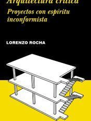 Arquitectura crítica . Proyectos con espíritu inconformista