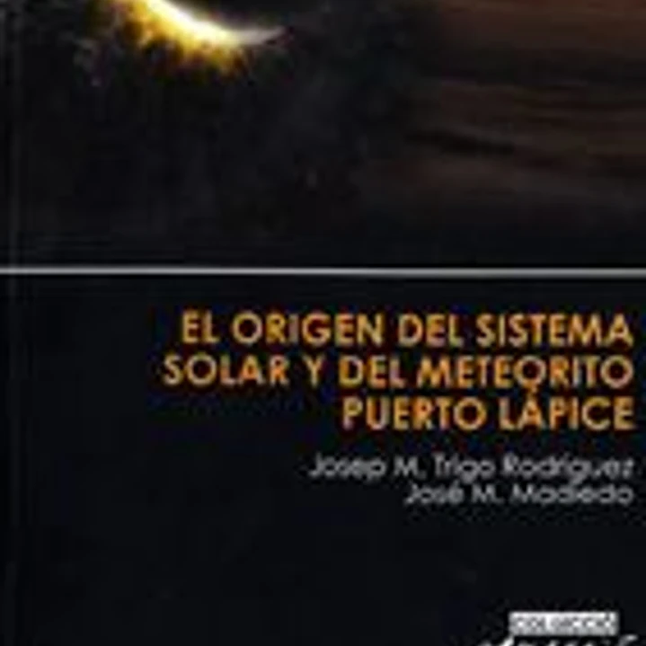 El origen del sistema solar y del meteorito Puerto Lápice 1