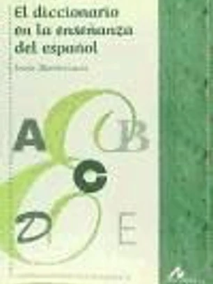 El diccionario en la enseñanza del español