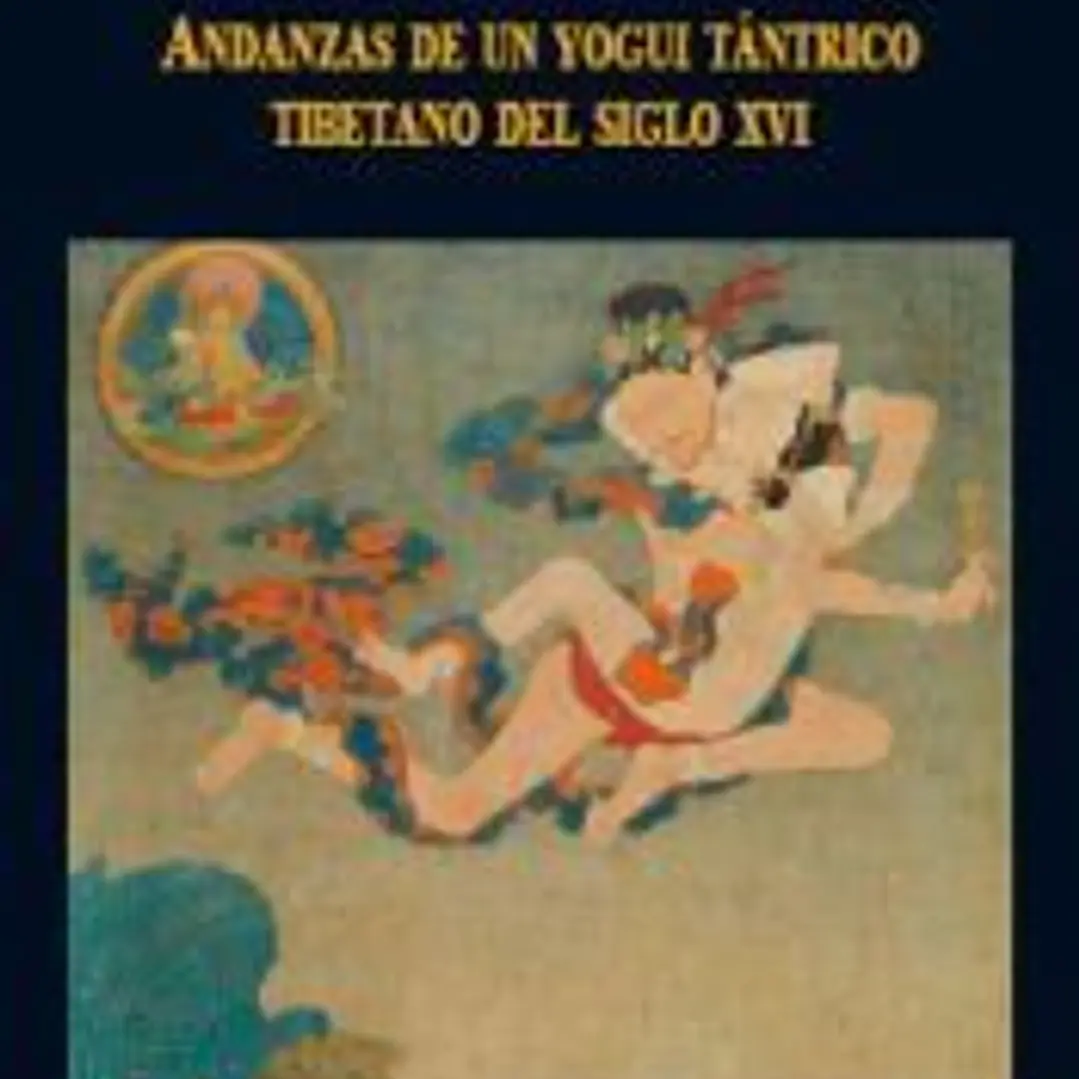 La Divina Locura de Drukpa Kunley. Andanzas de un yogi tántrico tibetano 1