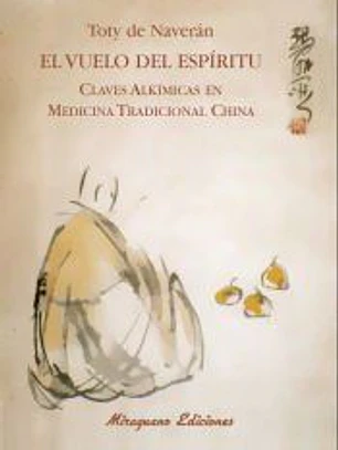 El vuelo del espíritu: claves alkímicas en medicina tradicional China