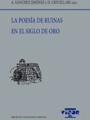 L POESÍA DE RUINAS EN EL SIGLO DE ORO
