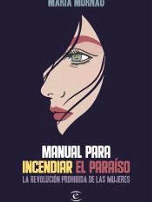 Manual para incendiar el paraíso