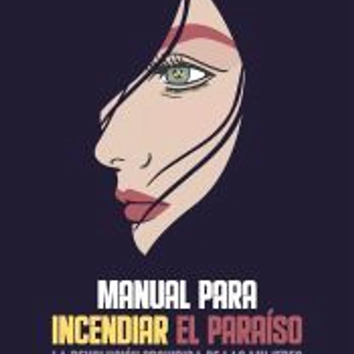 Manual para incendiar el paraíso 1