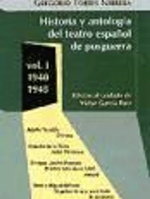 Historia y antología del teatro español de posguerra. Vol. 1