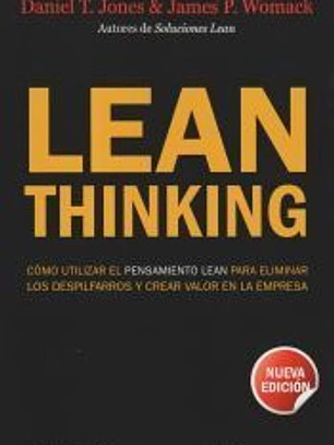 Lean Thinking: cómo utilizar el pensamiento Lean para eliminar los despilfarros y crear valor e