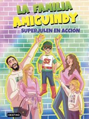 La Familia Amiguindy 2. SuperJulen en acción