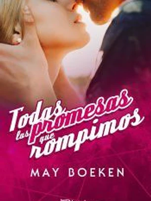 TODAS LAS PROMESAS QUE ROMPIMOS