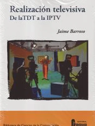 Realización televisiva. De la TDT a la IPTV