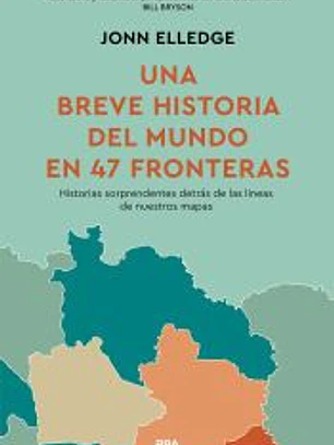 Una historia del mundo en 47 fronteras