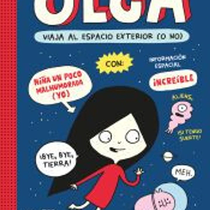 Olga viaja al espacio exterior (o no). Nueva edición. 1