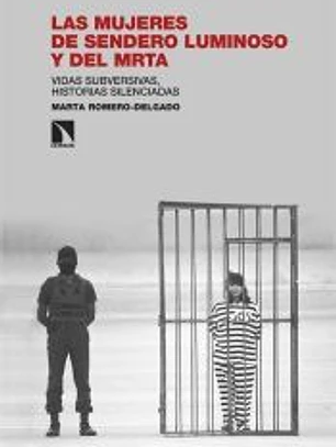 Las mujeres de Sendero Luminoso y del MRTA
