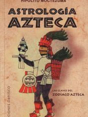 Astrología azteca : las claves del zodíaco azteca