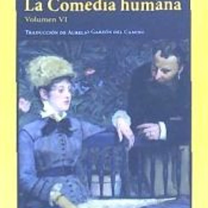 La Comedia humana. Volumen VI 1