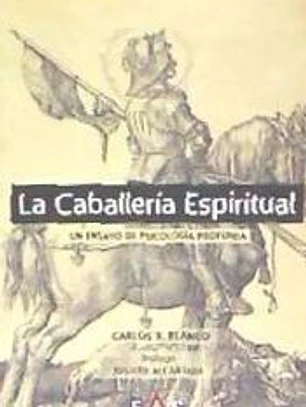 La caballería espiritual: Un ensayo de psicología profunda