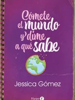 Comete el mundo y dime a que sabe
