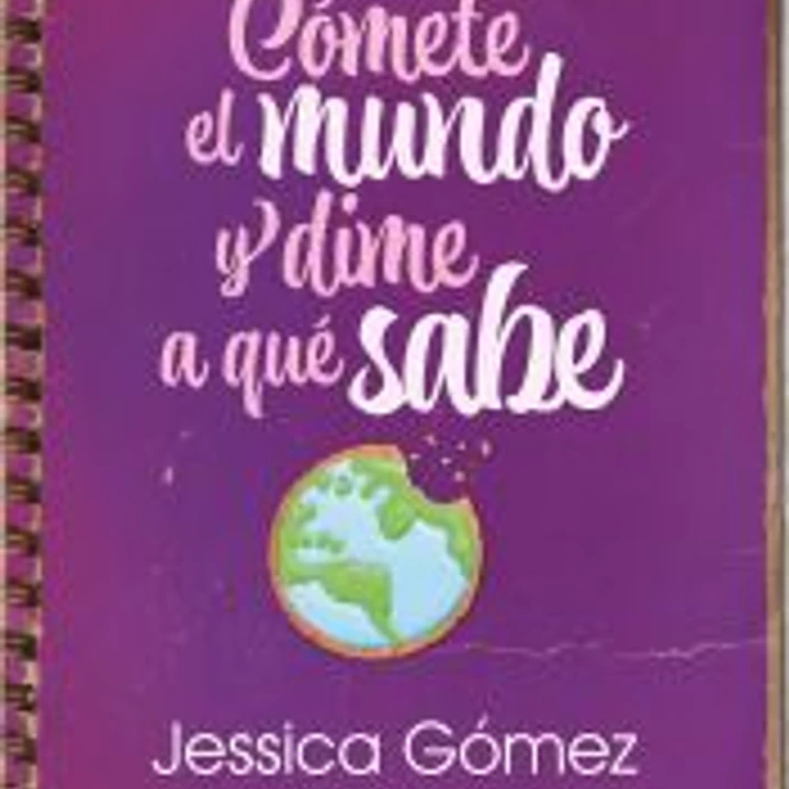 Comete el mundo y dime a que sabe 1