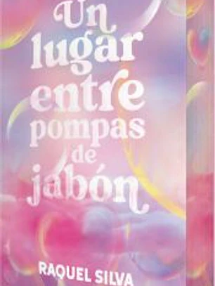 Un lugar entre pompas de jabón