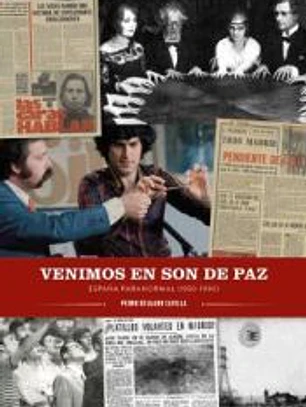 Venimos en son de Paz. España Paranormal (1950-1990)