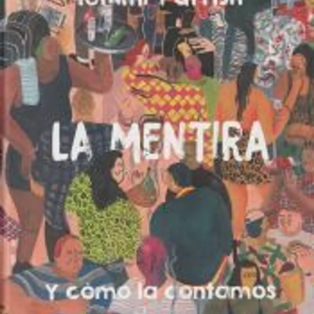La mentira y cómo la contamos 1