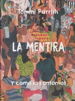 La mentira y cómo la contamos
