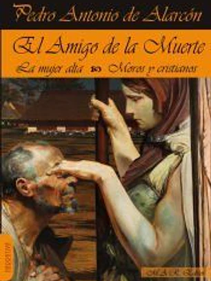 El amigo de la muerte. Mujer alta. Moros y cristianos