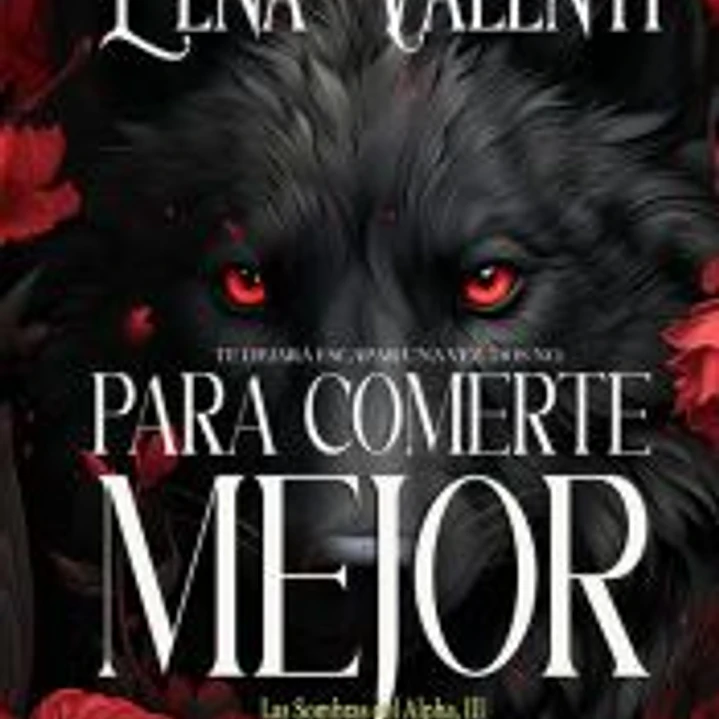 PARA COMERTE MEJOR.(LAS SOMBRAS DEL ALPHA) 1