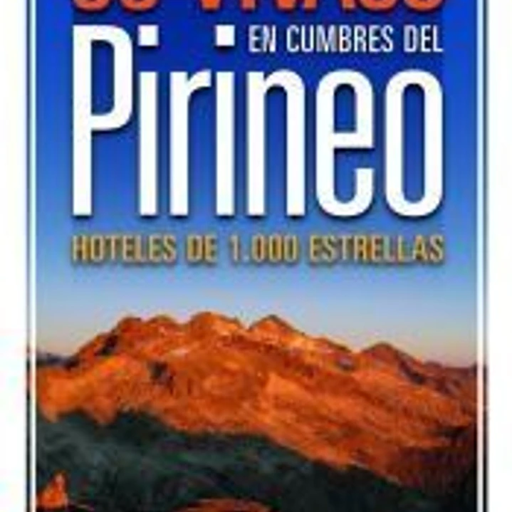 30 Vivacs en cumbres del pirineo: Hoteles de 1.000 estrellas 1