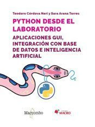 Python desde el laboratorio. Aplicaciones GUI, integración con base de datos e inteligencia artificial