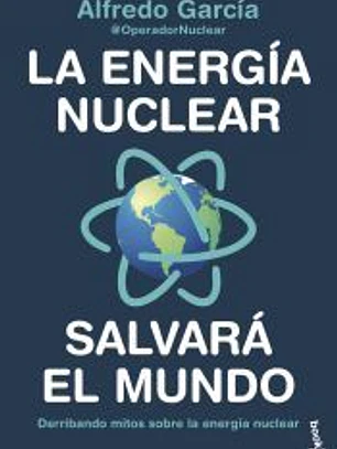 La energía nuclear salvará el mundo