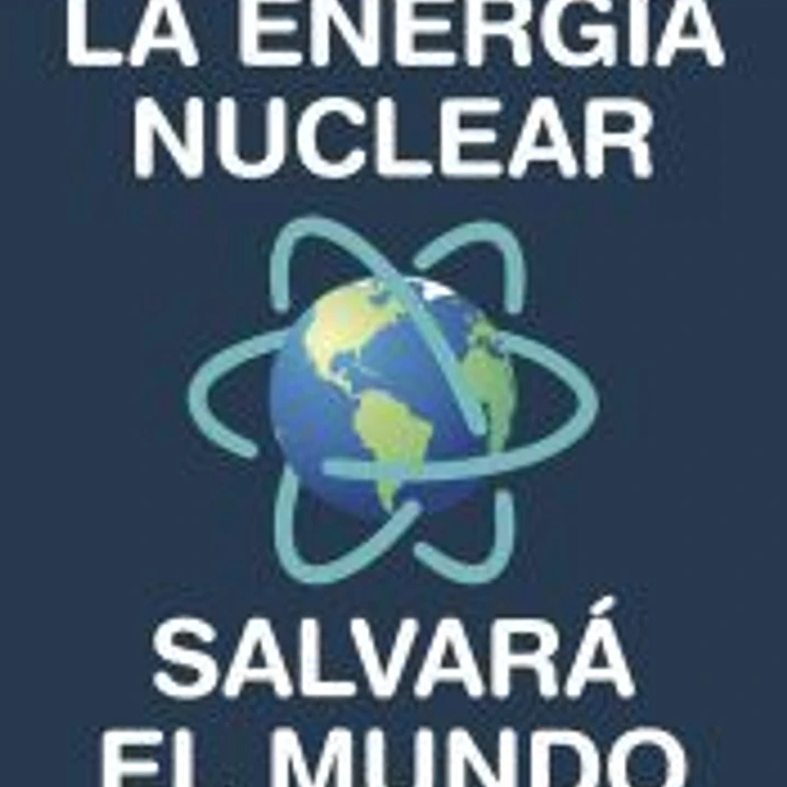 La energía nuclear salvará el mundo 1