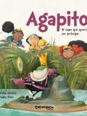 Agapito. El sapo que quería ser príncipe
