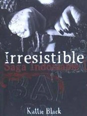 Irresistible: Saga Indomable I