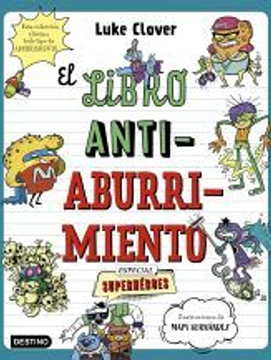 El libro antiaburrimiento. Especial superhéroes