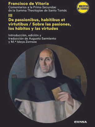 COMENTARIOS A LA PRIMA SECUNDAE DE LA SUMMA THEOLOGIAE DE SANTO TOMÁS III