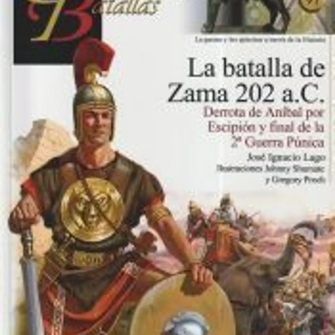 La batalla de Zama 202 a.C: derrota de Aníbal por Escipión y final de la 2 Guerra Púnica 1