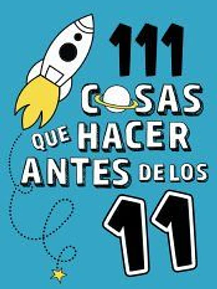 111 cosas que hacer antes de los 11