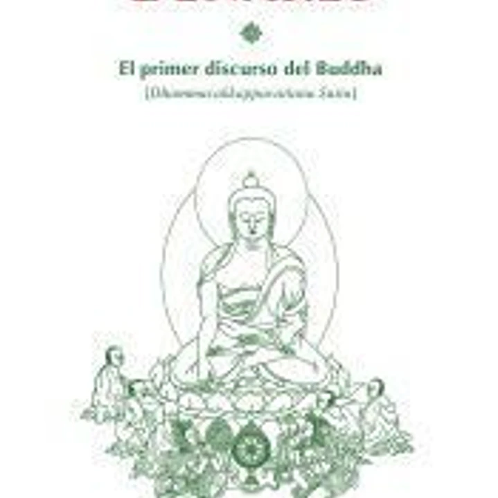 El Sutra de Benarés: El primer discurso del Buddha 1
