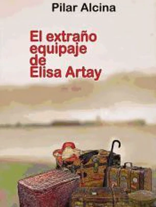 El extraño equipaje de Elisa Artay