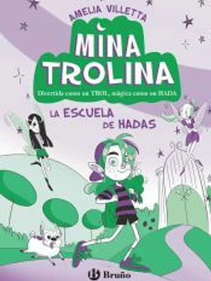 Mina Trolina, 1. La escuela de hadas